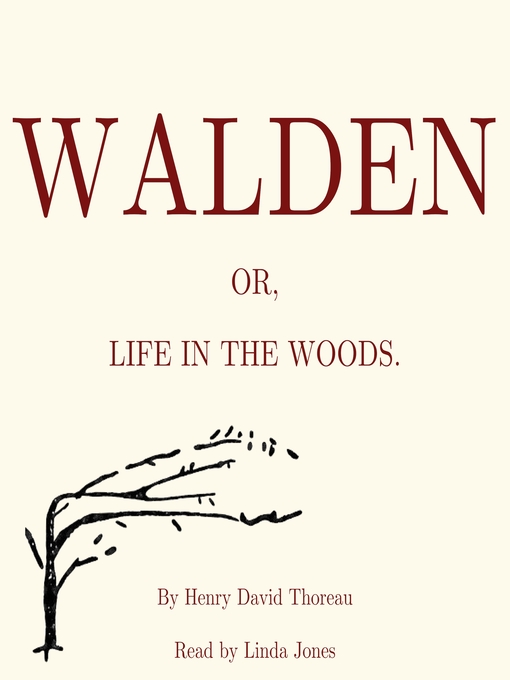 Title details for Walden, or Life in the Woods by Henry David Thoreau - Wait list